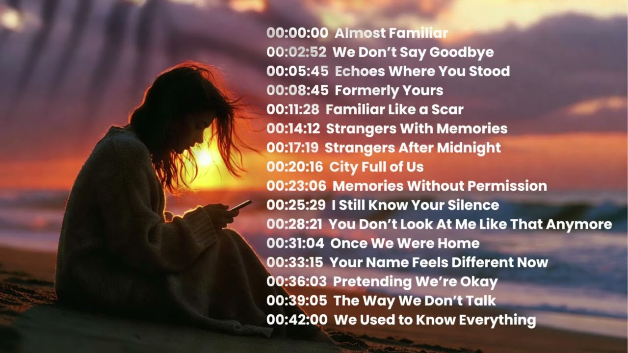 Sad Songs for the Memories We Can't Forget
