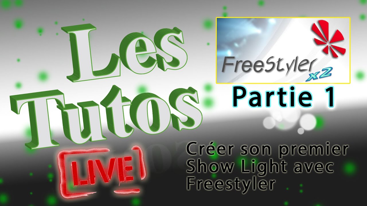 Freestyler - Créer son Show de A à Z avec Simulation 3D - Partie 1