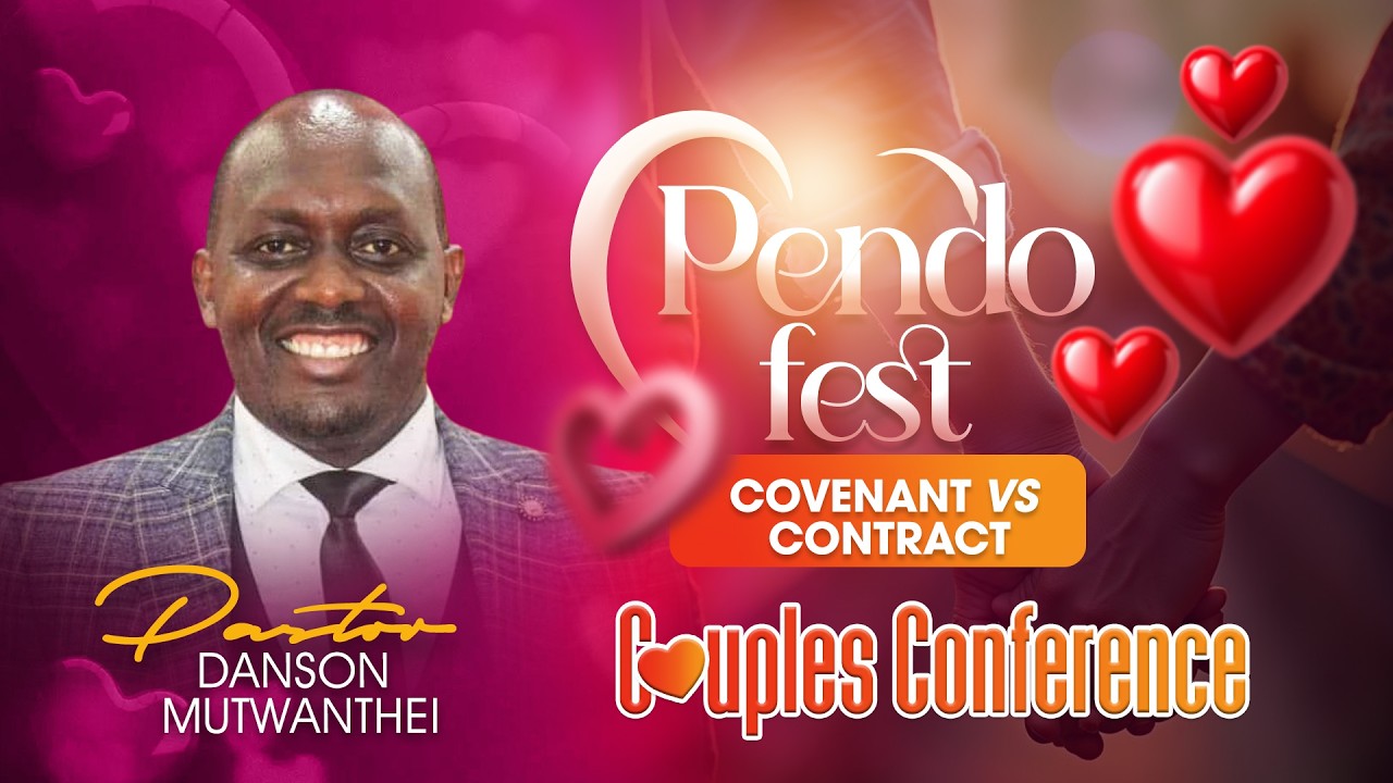 PENDO FEST 2026||COUPLES' CONFERENCE- PASTOR DANSON MUNTWNTHEI || LIFE CHURCH LIMURU || 21.02.2026