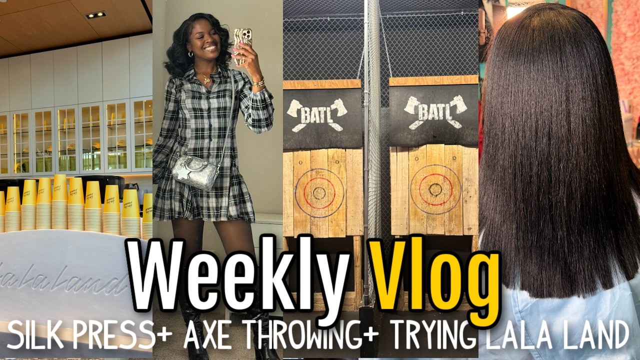 SILK PRESS + AXE THROWING +TRYING LALA LAND + OVERNIGHT CURLS | WEEKLY VLOG