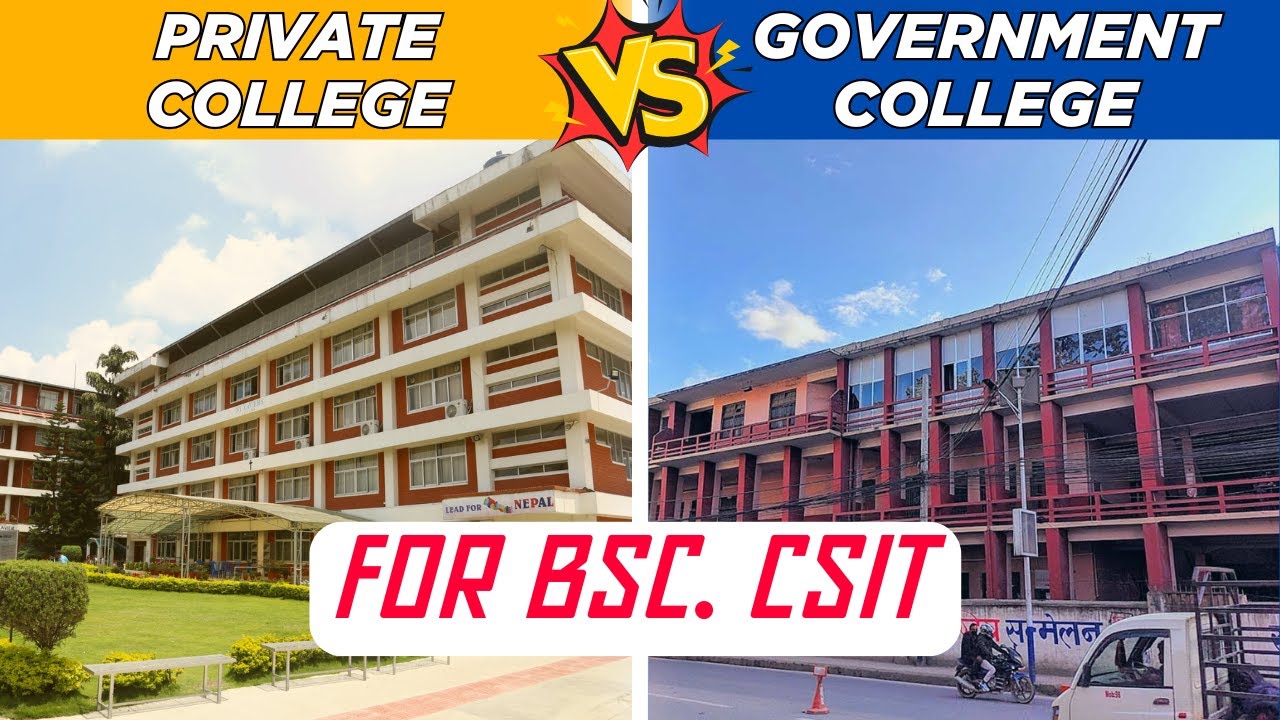PRIVATE COLLEGE VS GOVERNMENT COLLEGE FOR BSC CSIT IN NEPAL | BEST COLLEGE FOR CSIT 2024 COMPARISON
