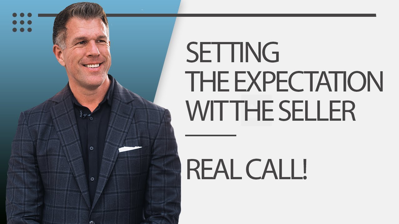 Setting the Expectation with a Seller: REAL CALL!