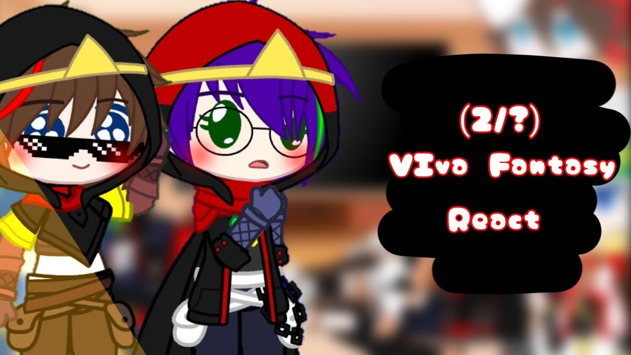 Gacha Viva Fantasy React (2/?)