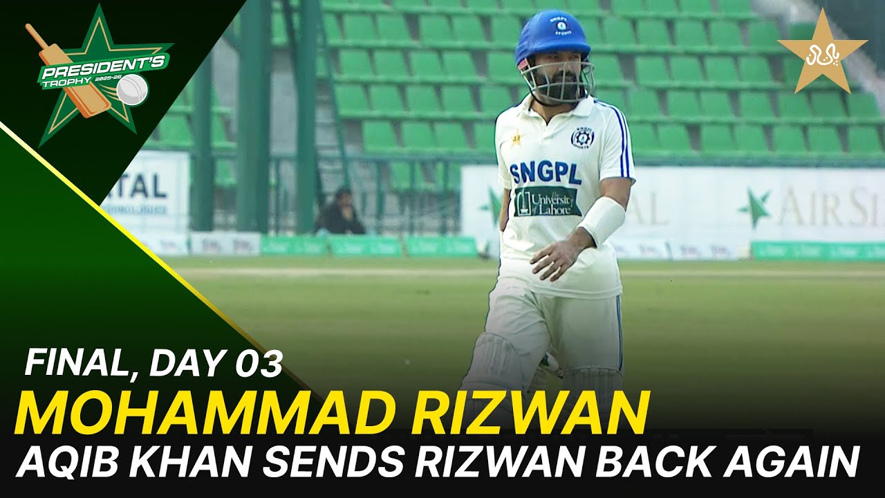 Aqib Khan Dismisses Rizwan | WAPDA vs SNGPL | President's Trophy Grade-I | Final | D3 | PCB | M2Y1H
