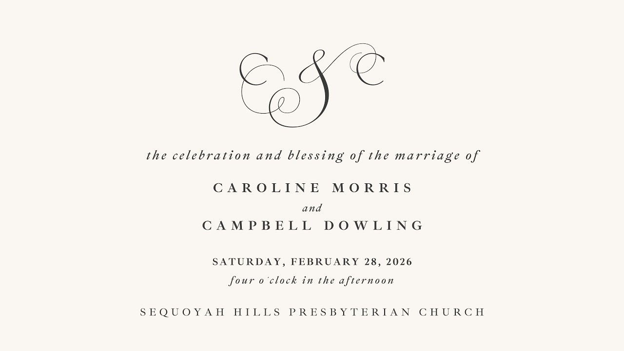 The Celebration and Blessing of the Marriage of Caroline Morris and Campbell Dowling | 2.28.26