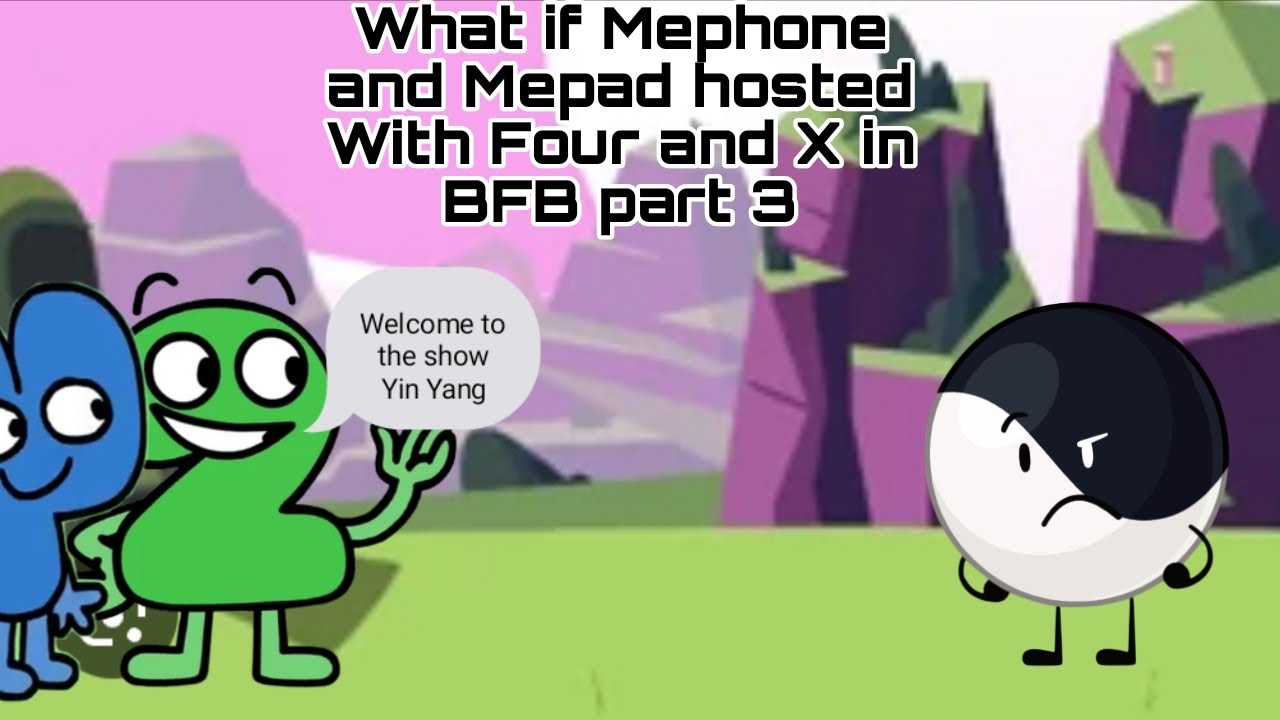 What if Mephone and Mepad hosted With Four and X part 3