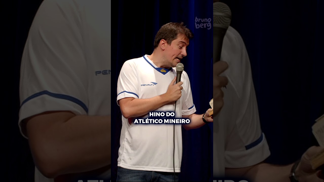 HINO DO ATLÉTICO MINEIRO - COMÉDIA STAND UP | BRUNO BERG