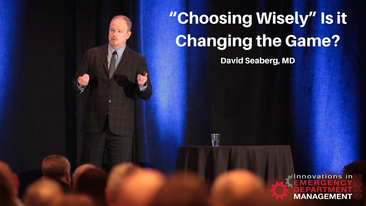 &ldquo;Choosing Wisely&rdquo; Is it Changing the Game? | Creating a World-Class Emergency Department