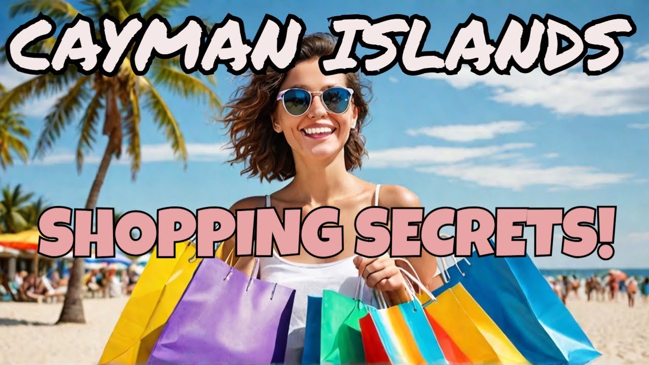 Cayman Islands BEST Shopping Secrets