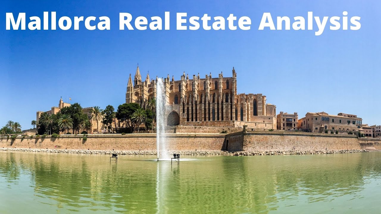 Mallorca Spain Real Estate/Property Analysis