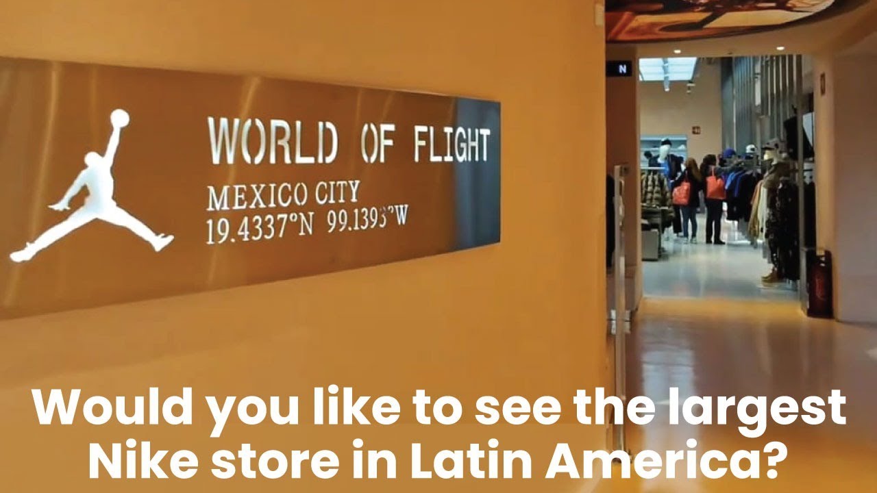 Step inside Nike's Largest Store in Latin America - World of Flight