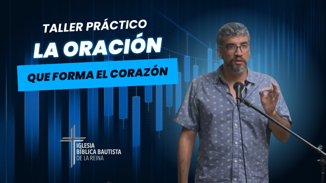 Taller práctico: La oración que forma el corazón 