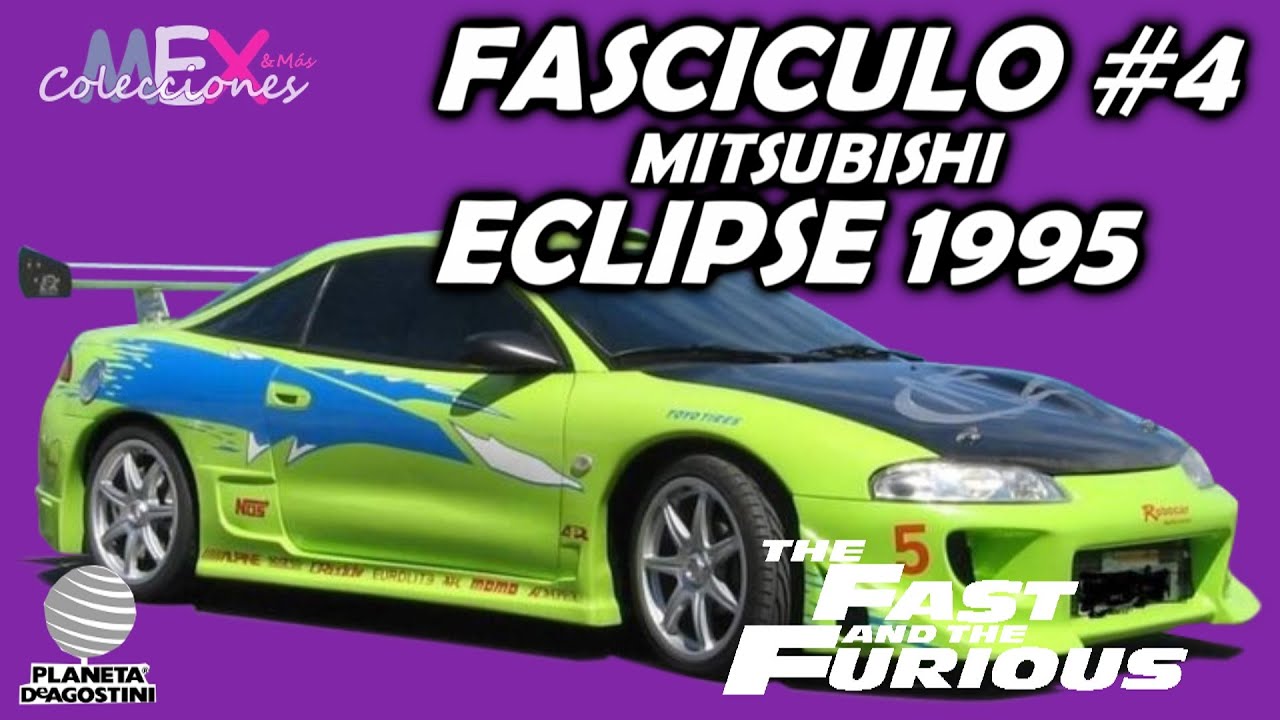 #4 FASCICULO RAPIDO Y FURIOSO | PLANETA DE AGOSTINI | MITSUBISHI ECLIPSE 1995
