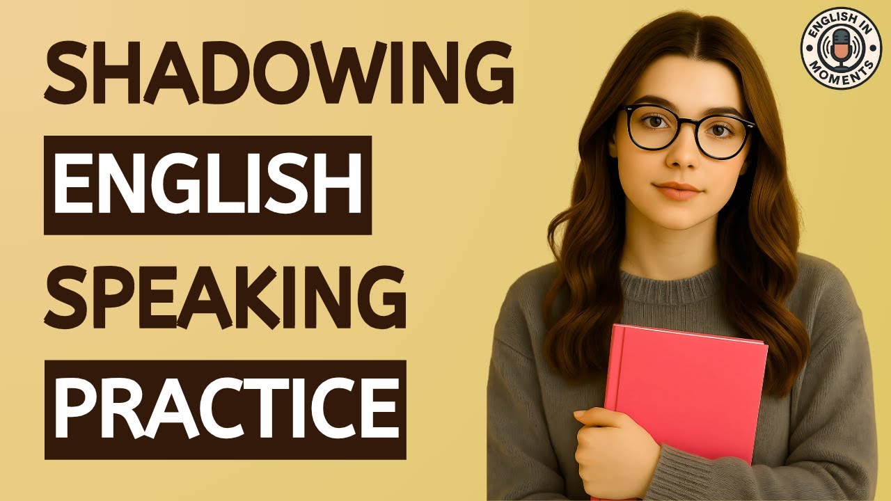 Shadowing English Speaking Practice for Everyday Fluency | Speak English Easily