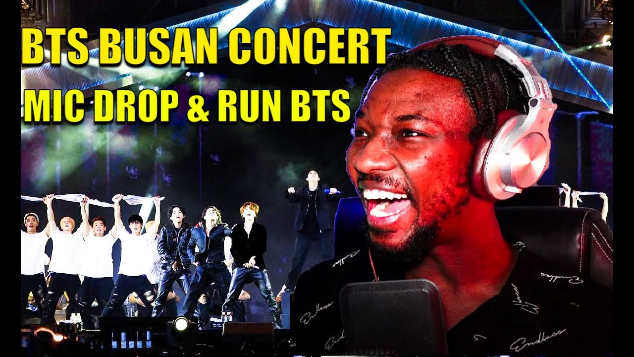 BTS BUSAN CONCERT - MIC DROP + RUN BTS | REACTION