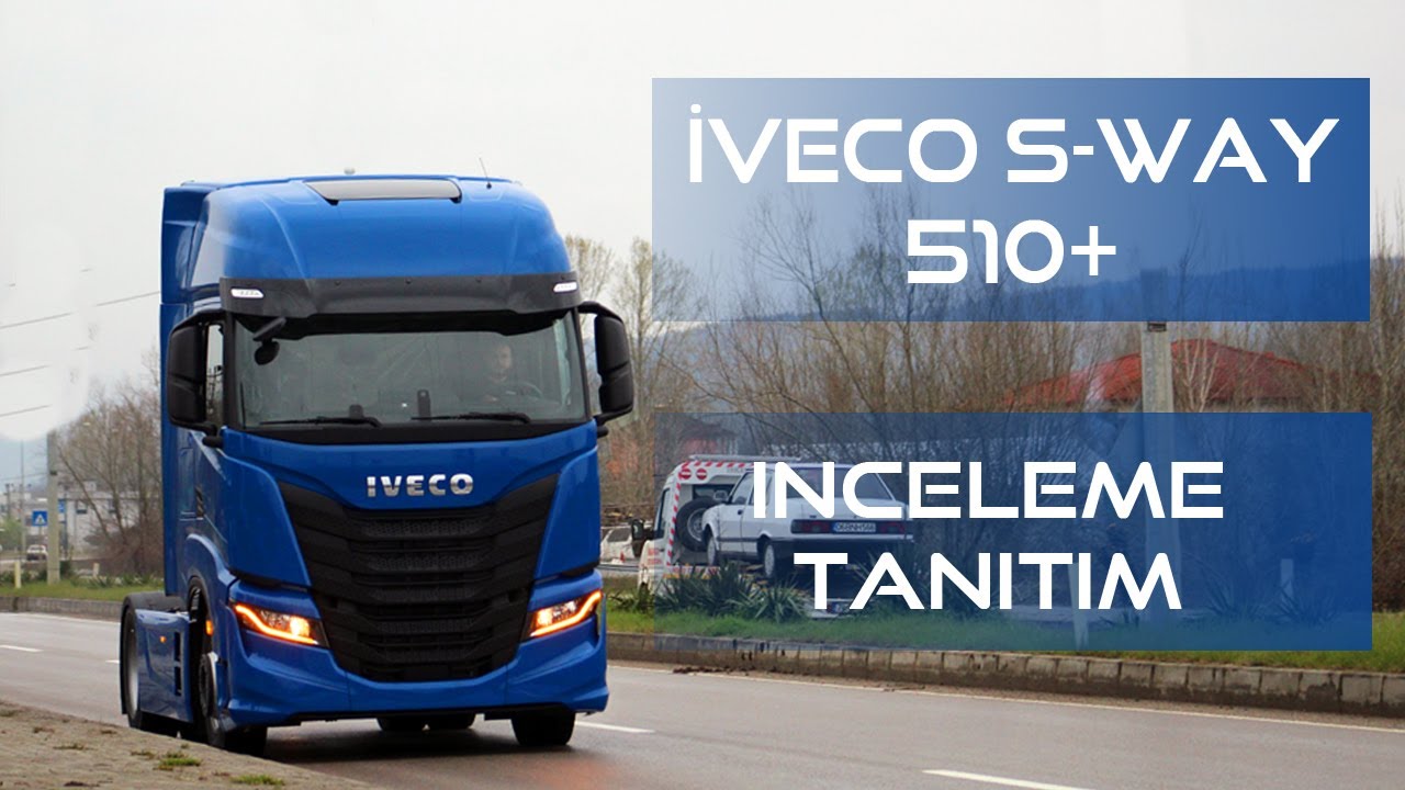 İVECO S-WAY 510 PLUS | İNCELEME - TANITIM | İVECO YENİ YÜZ | EXAMİNATİON - PROMOTİON