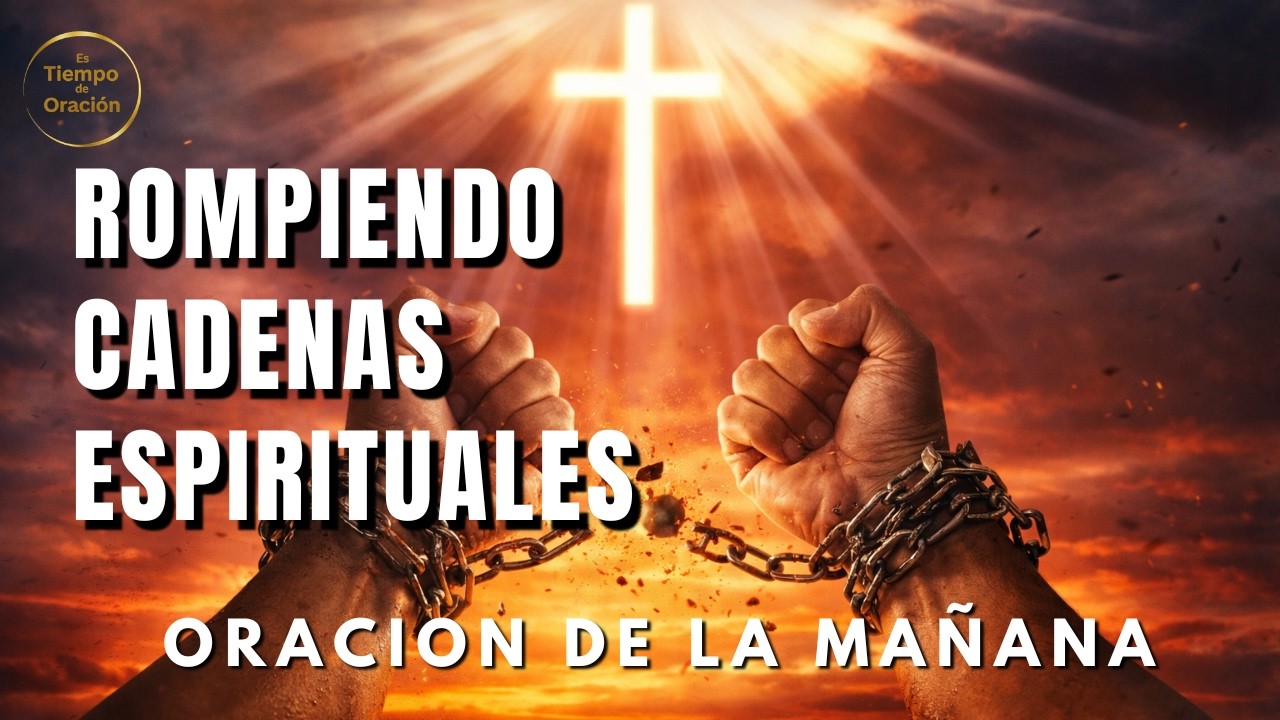 LA BENDICIÓN QUE LIBERA TODO OBSTÁCULO | Oración de la mañana contra todo mal