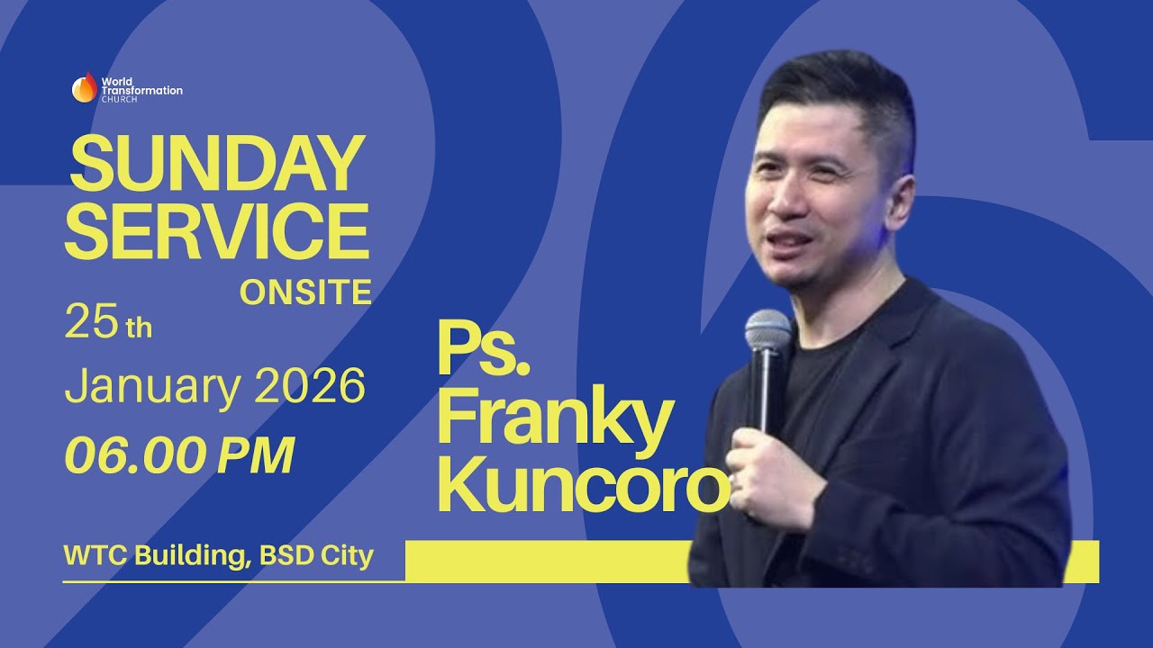 Ibadah Minggu ONSITE | Ps. Franky Kuncoro | 25 Januari 2026 | Pkl. 18.00 WIB | GBI WTC Serpong