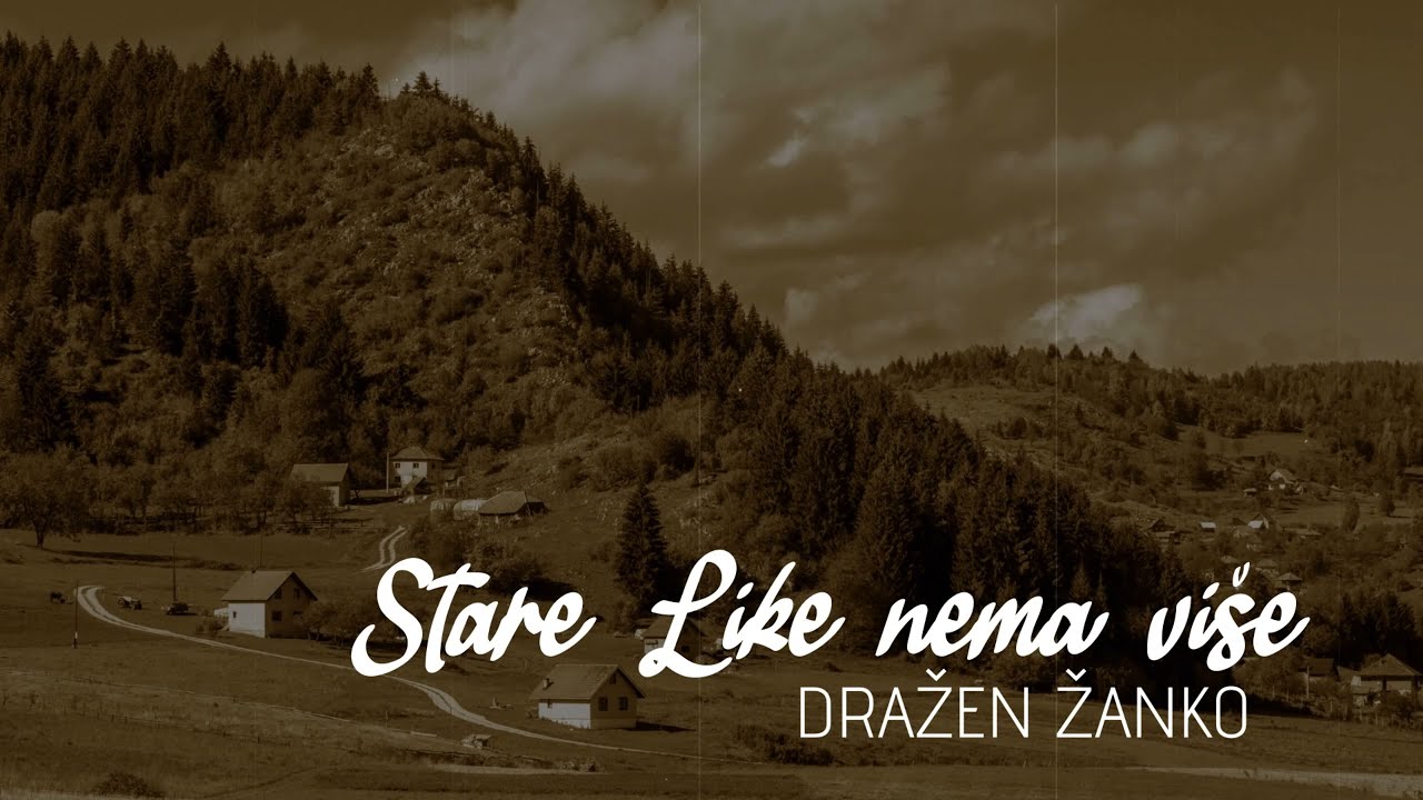 Dražen Žanko - Stare Like nema više (Official lyric video)