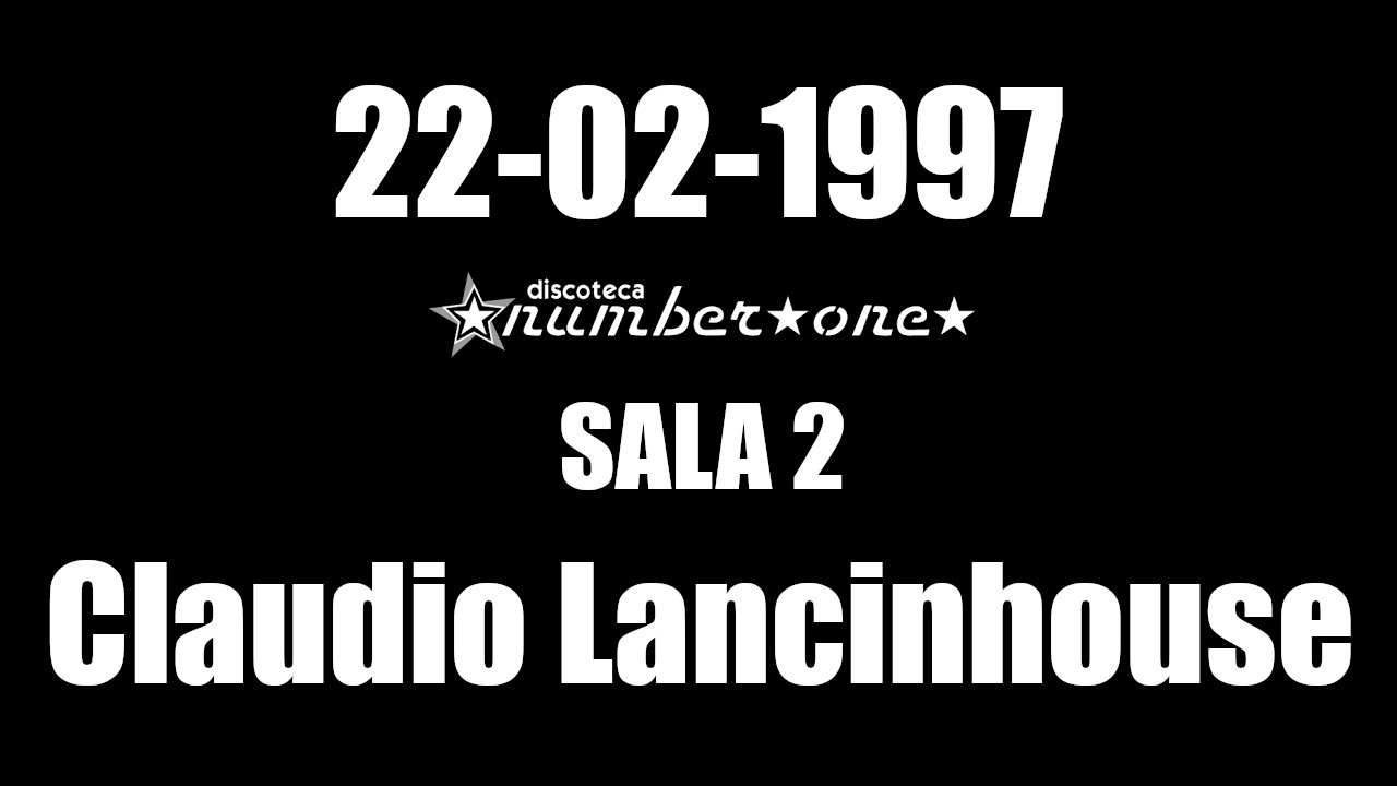 CLAUDIO LANCINHOUSE  22/02/1997 @ Sala 2 Number One
