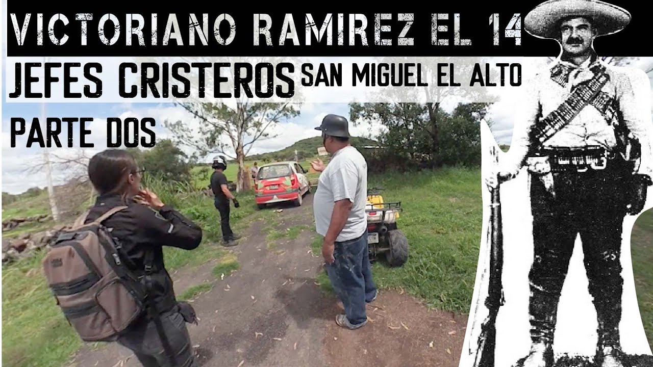 SOLDADOS CRISTEROS😲 LIBERTADORES DE MÉXICO Victoriano Ramírez El 14 San Miguel el Alto Jalisco Part2