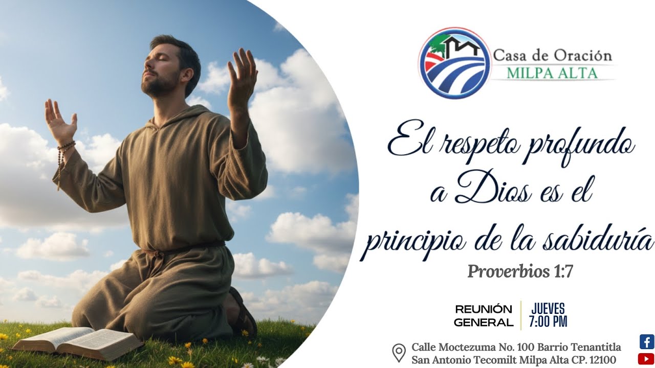 Servicio General | El respeto profundo a Dios es el principio de la sabiduría | proverbios 1:7