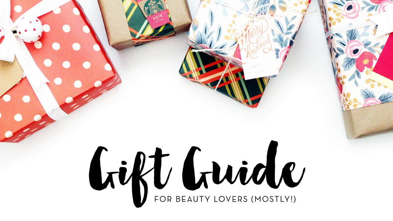 2015 Gift Guide for Beauty Lovers (Mostly!)