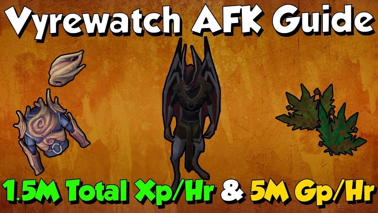 AFK Vyrewatch Guide! 2019! [Runescape 3] 1.5M+ Xp/Hr & 5M+ Gp/Hr