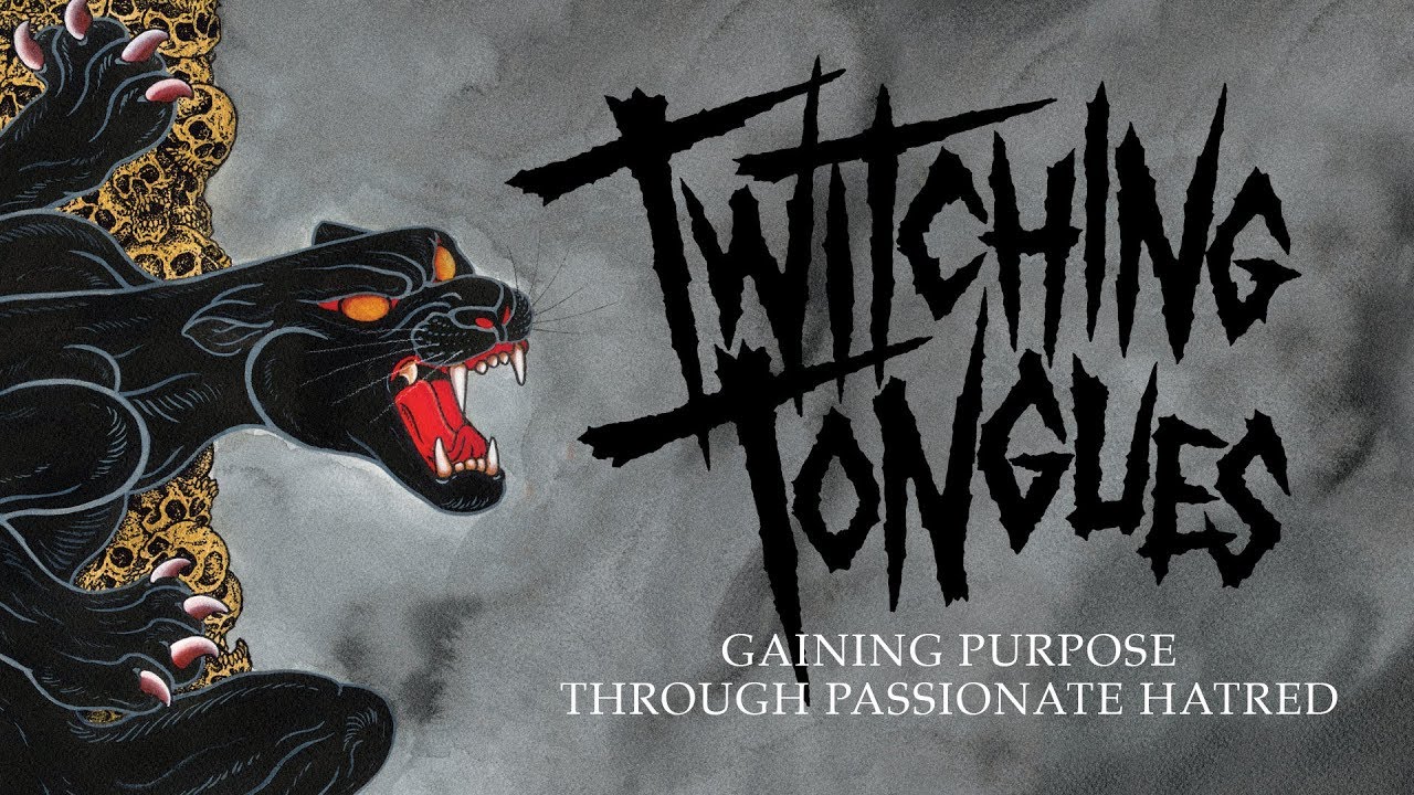 Twitching Tongues - Gaining Purpose Through Passionate Hatred (FULL ALBUM)