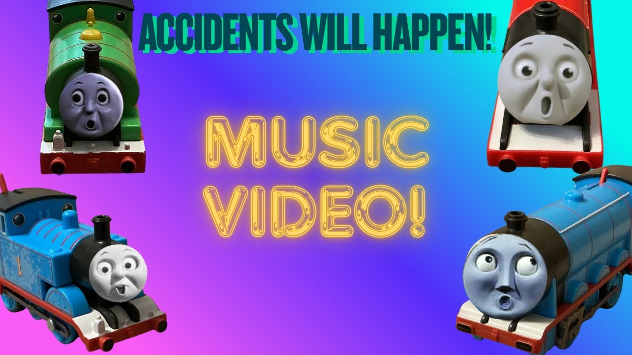 Accidents Will Happen! #thomasandfriends #musicvideo 