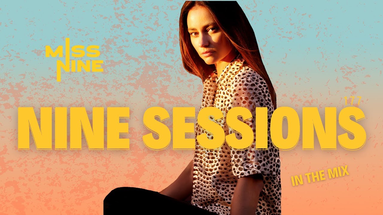 Summer House Music Mix I NINE SESSIONS by Miss Nine 177