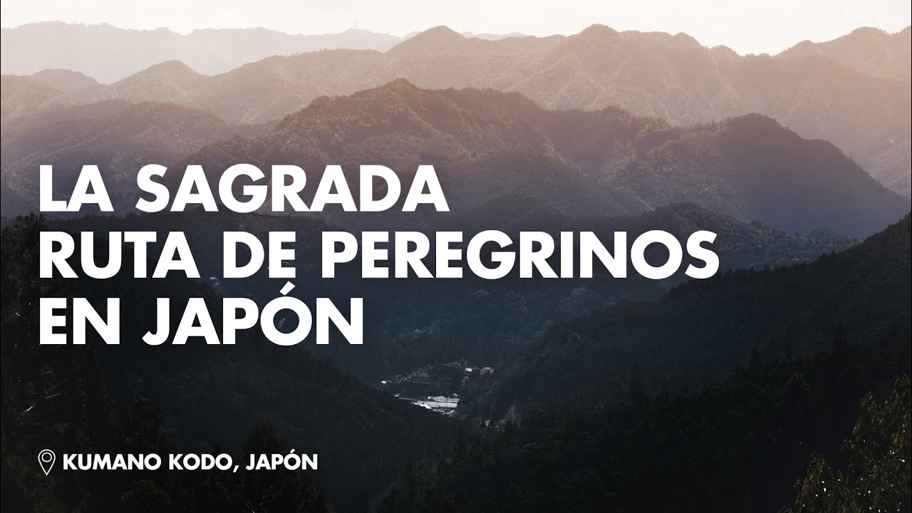 Kumano Kodo | La ruta de peregrinos más antigua del mundo| Parte 1, Japón 🇯🇵