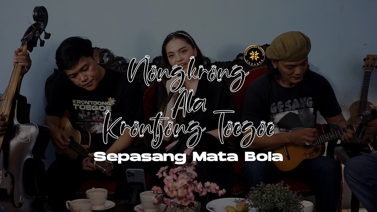 Sepasang Mata Bola (Cover) | Nongkrong Ala Krontjong Toegoe