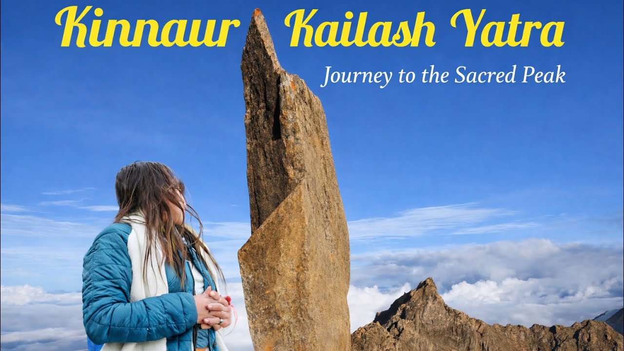 Kinnaur Kailash Yatra  | All the Important Information You Need |