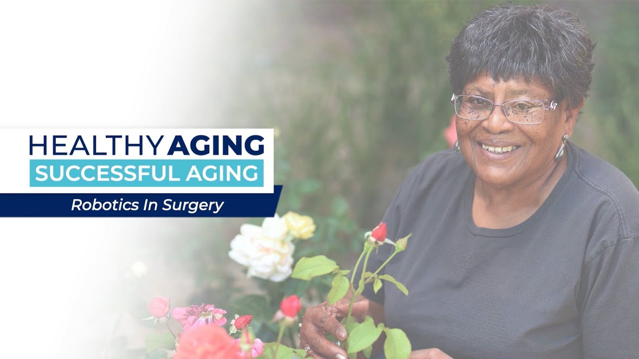 Healthy Aging - Successful Aging: Robotics in Surgery