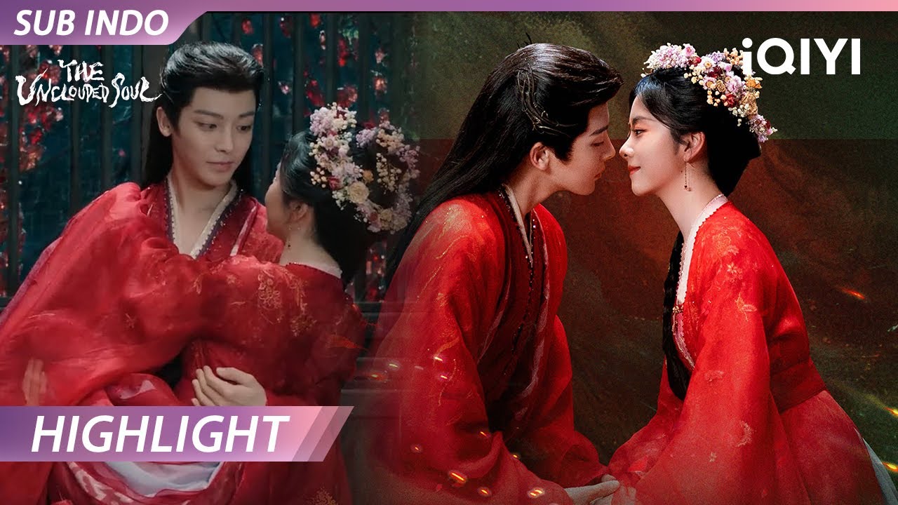 【Highlight】Malam pengantin baru yang bikin baper banget | The Unclouded Soul | iQIYI Indonesia
