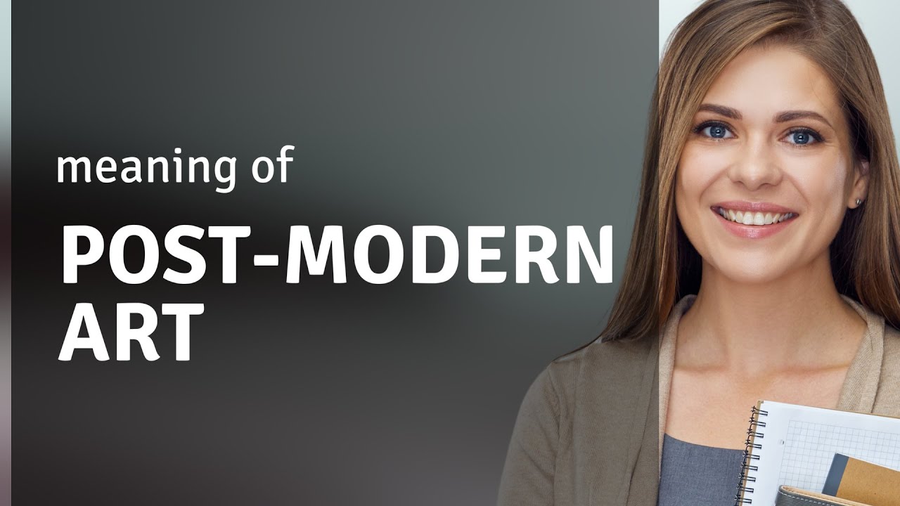 Understanding Post-Modern Art: A Simplified Guide