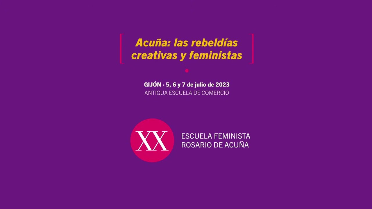 XX Escuela Feminista Rosario Acuña Jueves 6 Sesión de mañana