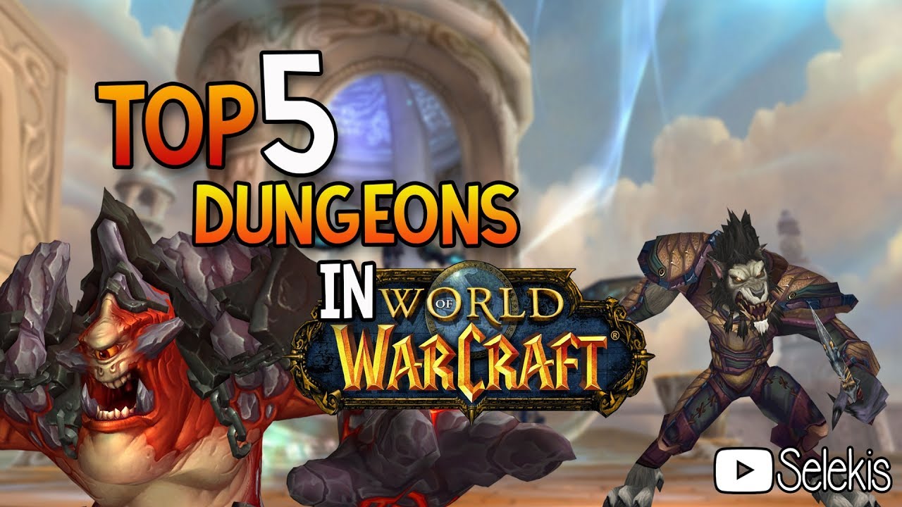 Top 5 WoW Dungeons - Die coolsten Instanzen in World of Warcaft