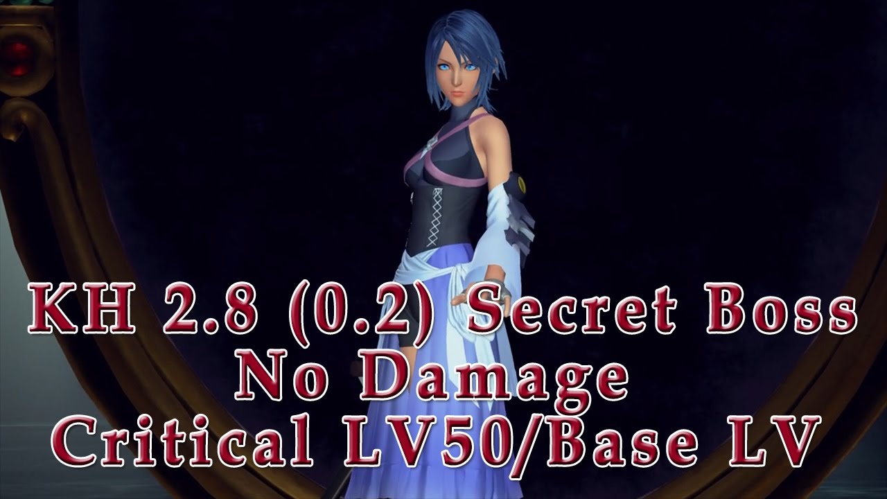 Kingdom Hearts HD 2.8 (0.2) - Secret Boss No Damage (Critical Mode LV50 w/Restrictions)