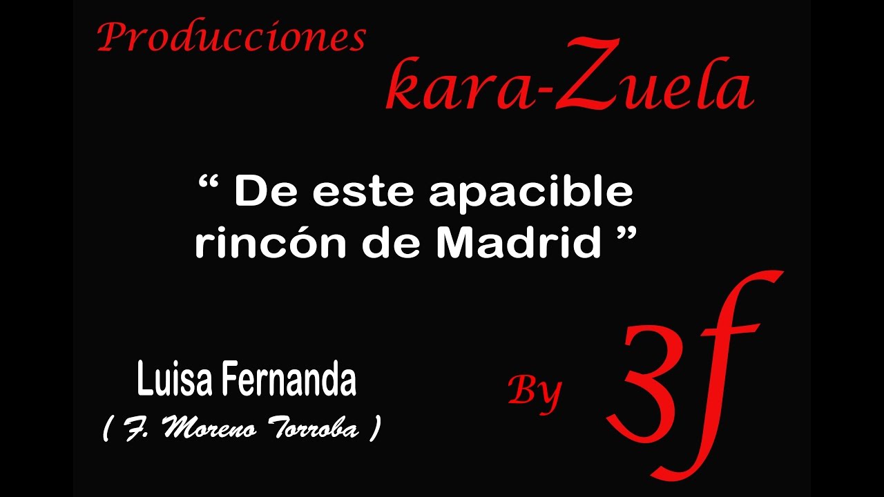 Karaoke De este apacible rincón de Madrid (Luisa Fernanda)