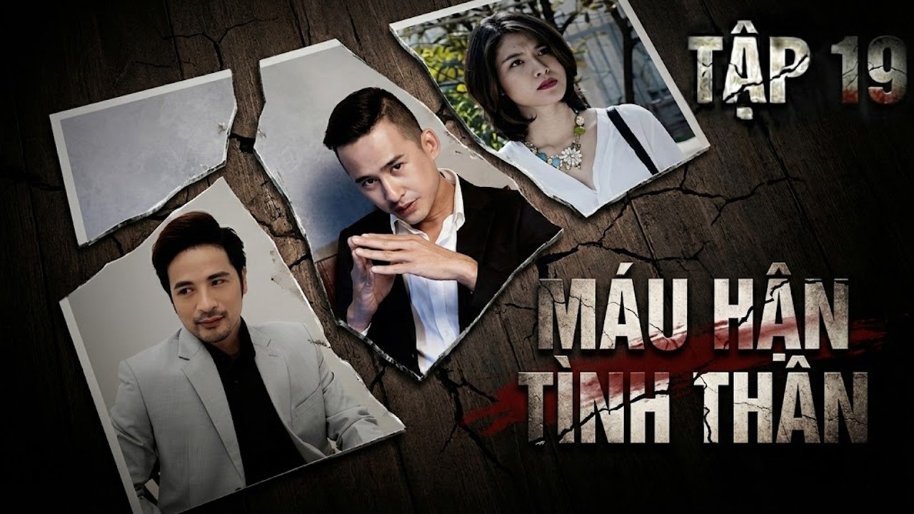 MÁU HẬN TÌNH THÂN - TẬP 19 | Phim Truyền Hình Đặc Sắc Nhất 2026 | Phim Việt Nam Hay Mới HTV | HTV