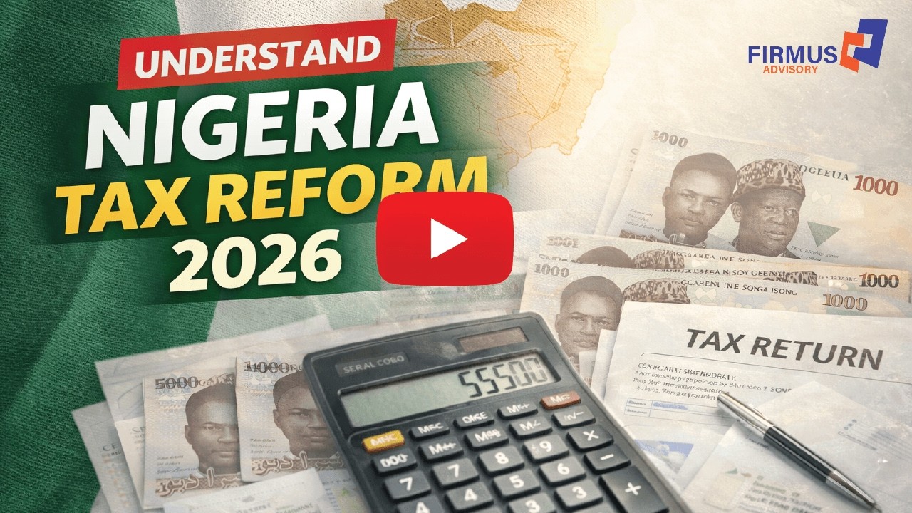 Nigeria Tax Reform 2025 Explained - New Tax Rules & Compliance Guide for Businesses in 2026