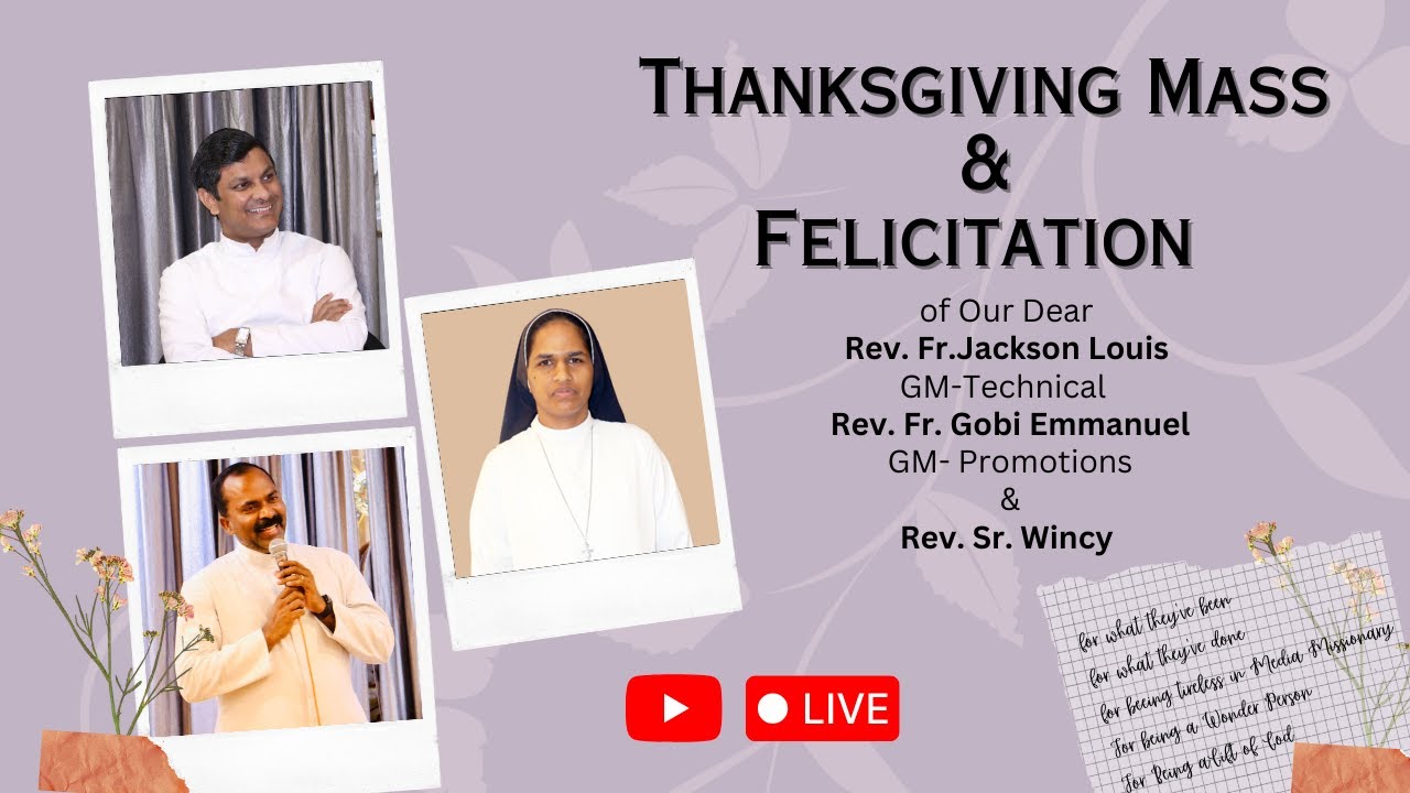 Thanksgiving Mass & Felicitation of Rev. Fr. Jackson Louis, Rev. Fr. Gobi Emmanuel, Rev. Sr. Wincy