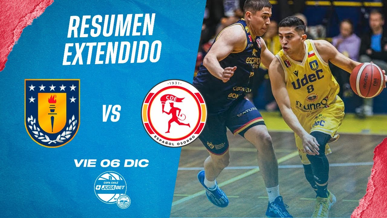 🏀Resumen Extendido: UdeC vs  Español de Osorno - Copa Chile JugaBet by Cecinas Llanquihue