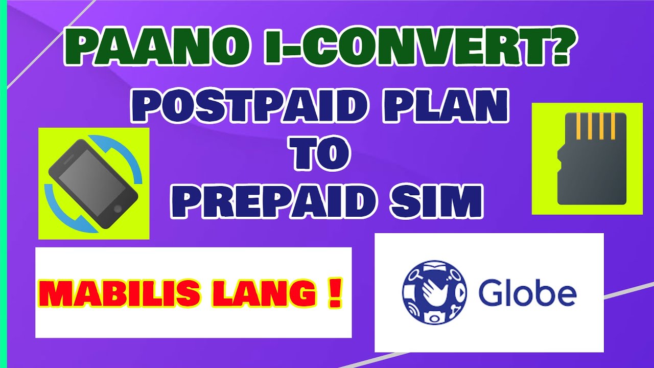 Globe SIM: How to Change Globe Sim from Postpaid to Prepaid