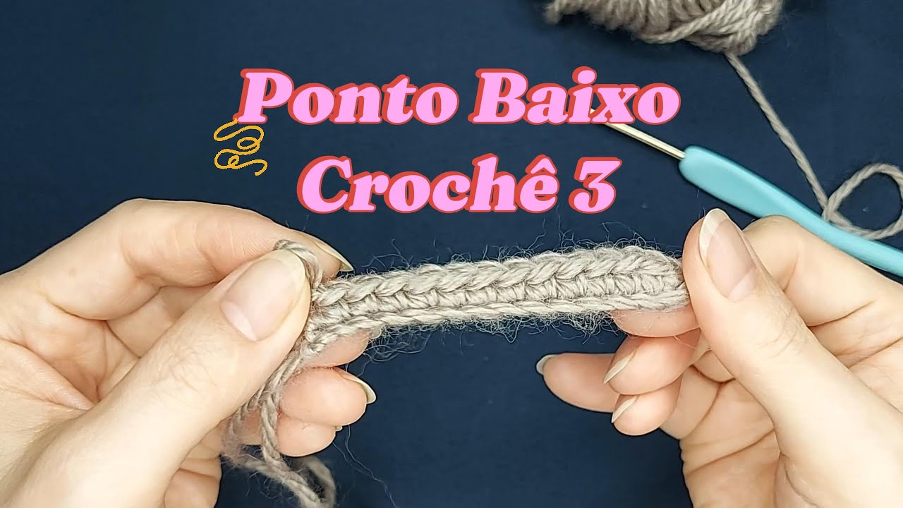 Como Fazer Ponto Baixo Croch&ecirc; 3 #croche #crochet #dicasdecroch&ecirc;