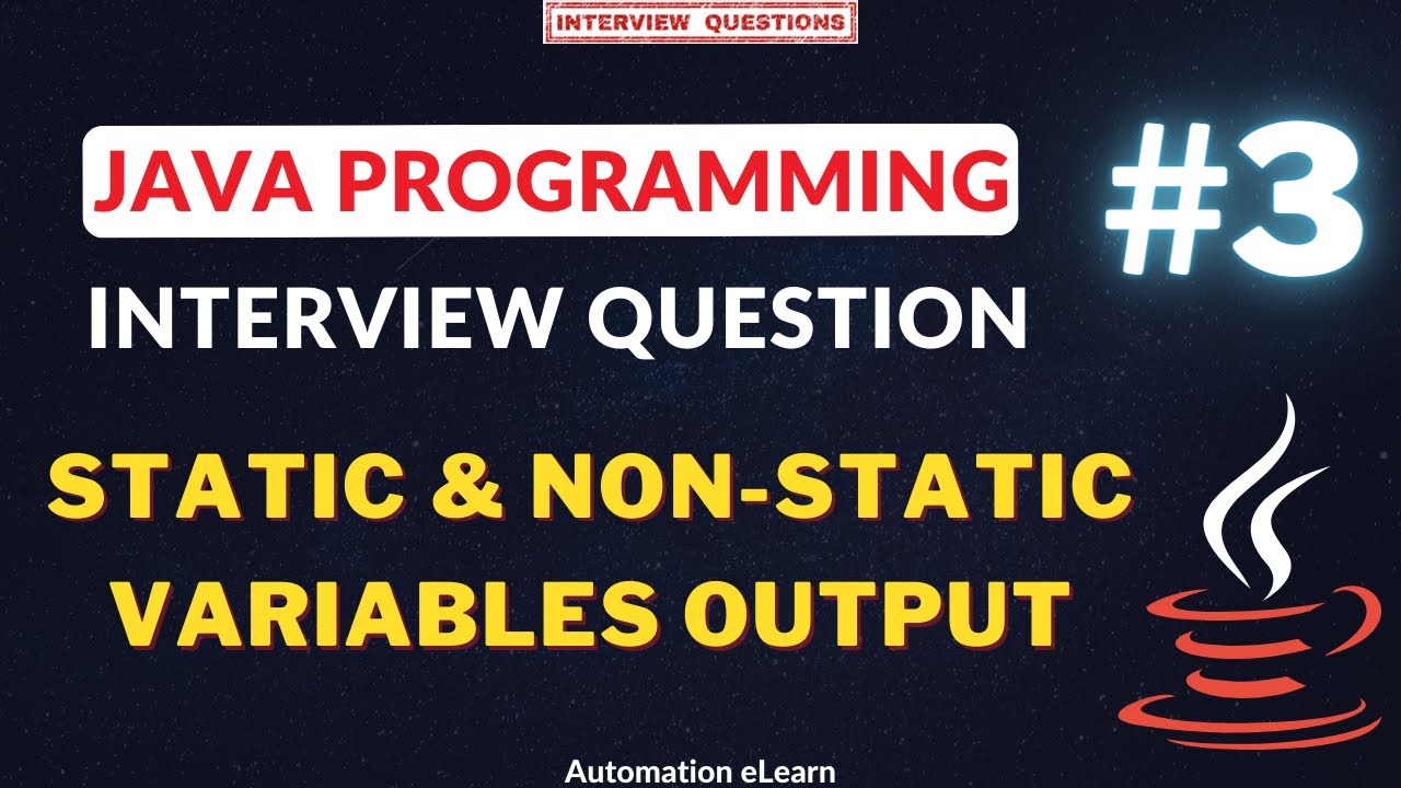#3 Static And Non-Static Variables Output in Java | Programming Interview Question