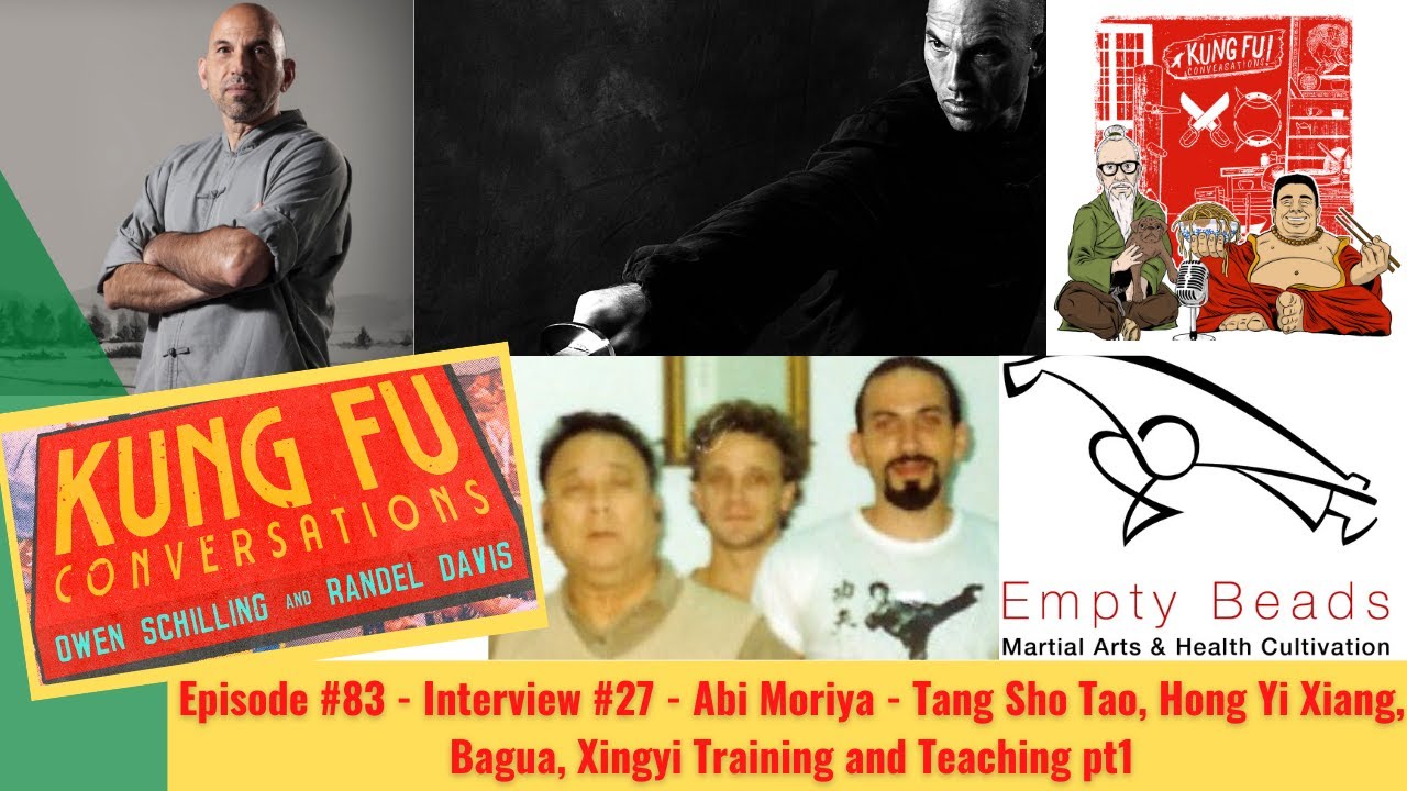 Episode #83 - Interview #27 - Abi Moriya, Tang Sho Tao, Hong YiXiang, Xingyi Training & Teaching pt1