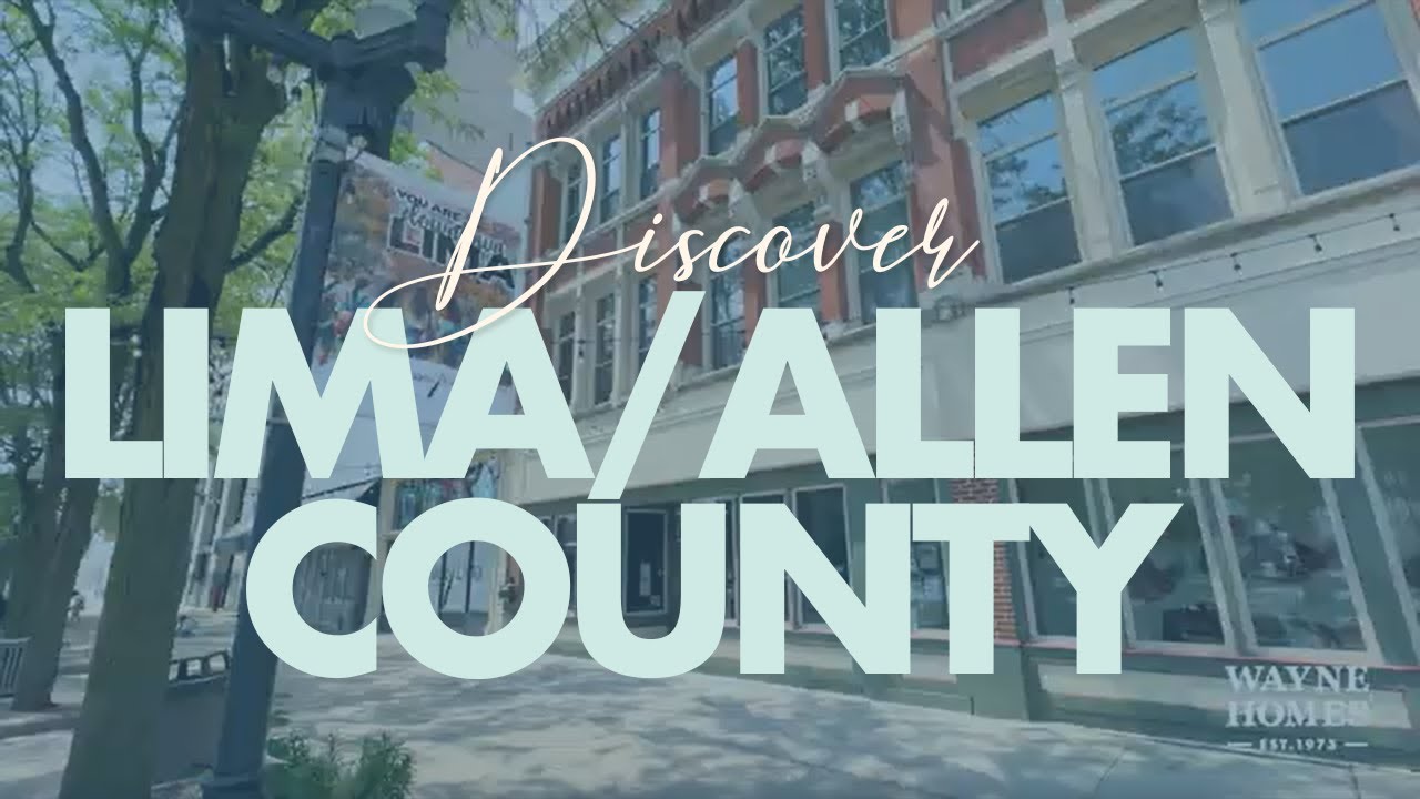 Exploring Lima & Allen County, Ohio: Small-Town Feel, Big Possibilities